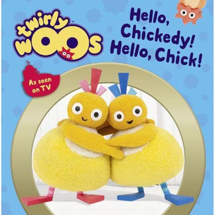 Hello Chickedy, Hello Chick (Twirlywoos) Board book