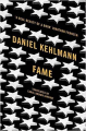 Fame By daniel kehlmann. 