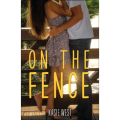 On the Fence by Kasie West (Author). 