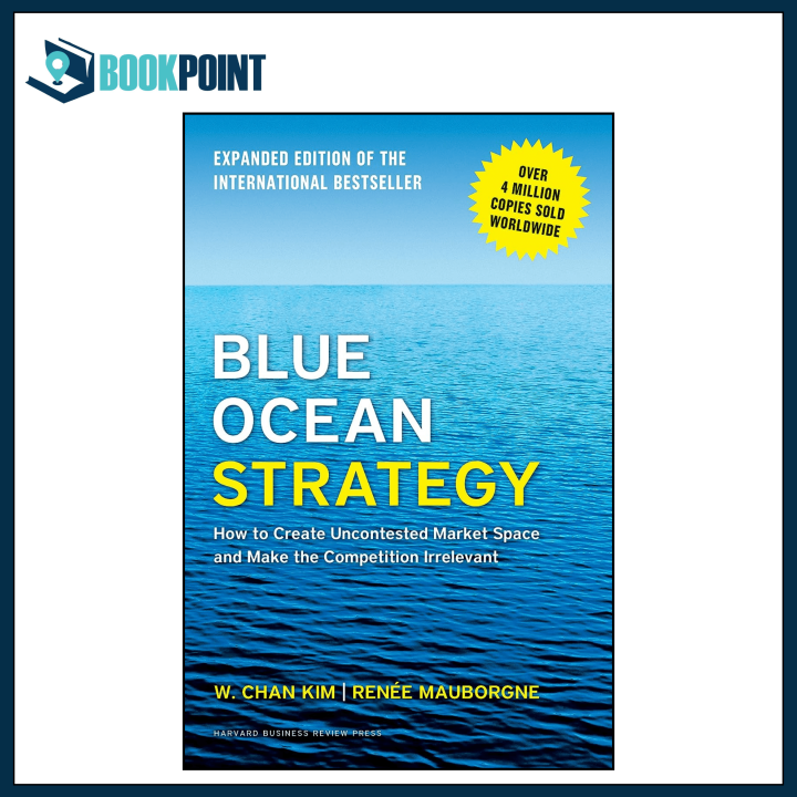 Blue Ocean Strategy, Expanded Edition by W. Chan Kim (Author)