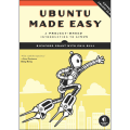 Ubuntu Made Easy by Rickford Grant (Author). 