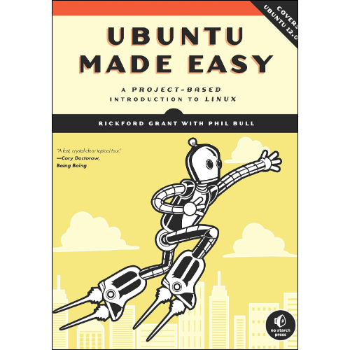 Ubuntu Made Easy by Rickford Grant (Author)