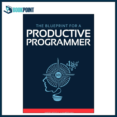 The Blueprint for a Productive Programmer book by Moshfegh Hamedani