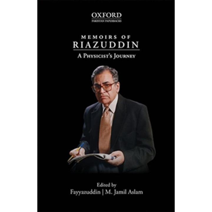 Memoirs Of Riazuddin: a Physicist''s Journey By fayyazuddin aslam