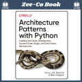 Architecture Patterns with Python: Enabling Test-Driven Development, Domain-Driven Design, and Event-Driven Microservices 1st Edition. 