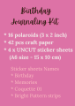 Birthday Journaling Kit - 4 A6 size UNCUT sticker sheets, 16 polaroids, 42 pcs craft paper. 