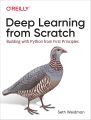 Deep Learning from Scratch: Building with Python from First Principles 1st Edition. 