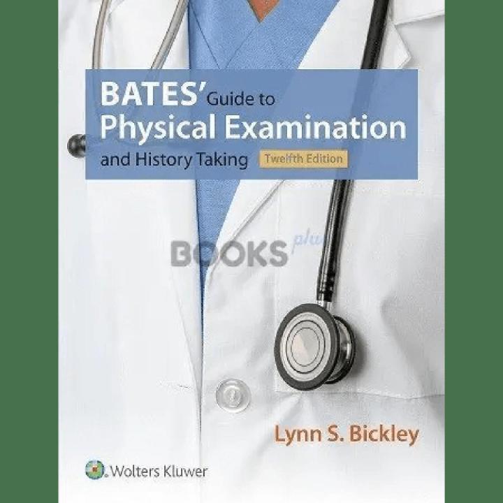 Bates Guide to Physical Examination and History Taking 12th Edition low price edition