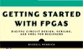 Getting Started with FPGAs by Russell Merrick. 
