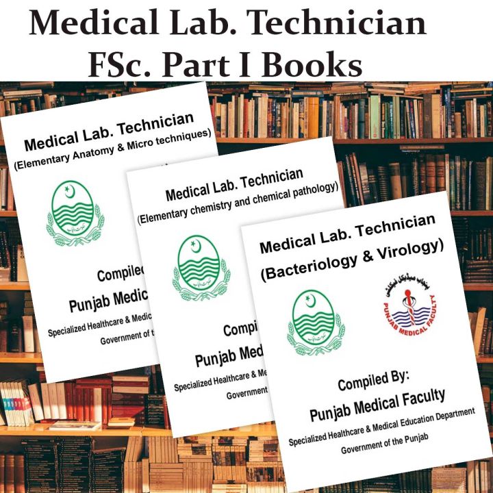 Medical Lab Technician MLT FSc. Part I in Medical Technology Books | Elementary Anatomy & Micro Techniques, Elementary Chemistry and Chemical Pathalogy And Microbiology (Bacteria & Virus)