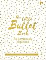 Liberty Books | The Little Bullet Book: Be Gorgeously Organized by David Sinden. 