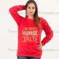 LOG AAG SE NAHI HUMSE JALTE HAIN RED Fleece Winter High Quality Sweatshirt For Women. 