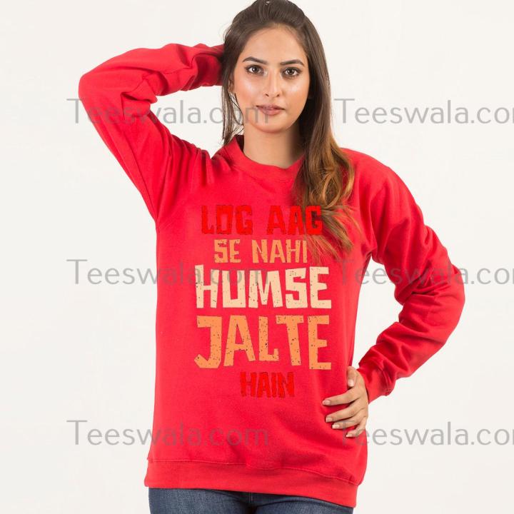 LOG AAG SE NAHI HUMSE JALTE HAIN RED Fleece Winter High Quality Sweatshirt For Women