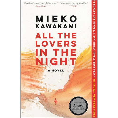All%20the%20Lovers%20in%20the%20Night%20by%20Mieko%20Kawakami%20(Author)%20-%20Image%202