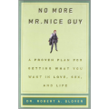No More Mr. Nice Guy by Robert A. Glover (Author). 