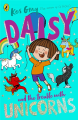 Daisy and the Trouble With Unicorns: a Daisy Story By kes gray. 