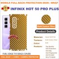 INFINIX Hot 50 Pro PLUS FULL BACK 360 premium Protection Skin Wrap full cover Premium Quality. 