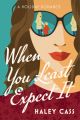 When You Least Expect It by Haley Cass (Author) | Bookpoint.store. 