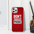 Do Not Dont Touch My Phone Phone Case For Iphone 16 15 14 13 Pro Max 12 Mini 11 X Xr Xs 7 Plus 8 + Se 2020 Art Fundas Back Cover. 