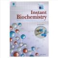 Instant Biochemistry 2ND Edition by Faiq Ahmad. 