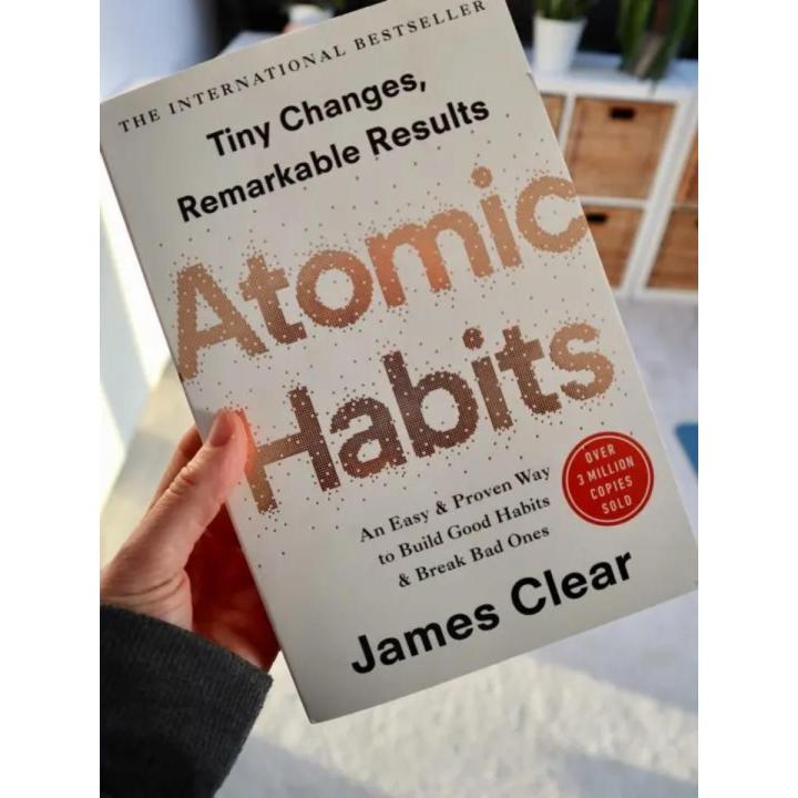 Atomic Habits: An Easy & Proven Way to Build Good Habits & Break Bad Ones by James Clear