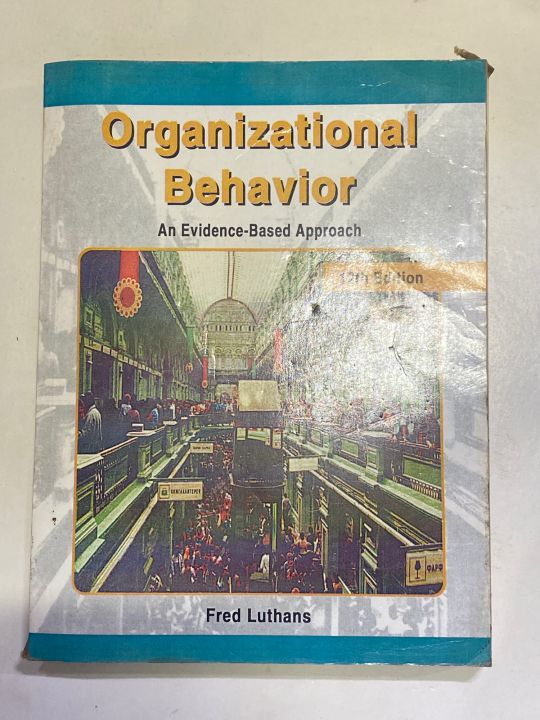 ORGANIZATION BEHAVIOR 12 th EDITION BY FRED LUTHANS