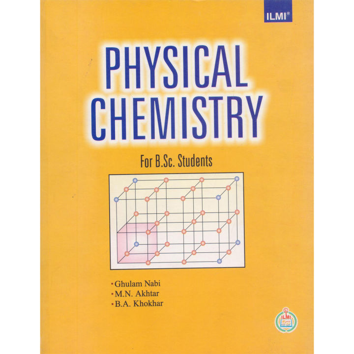 ilmi Physical Chemistry for BSc Students by Ghulam Nabi
