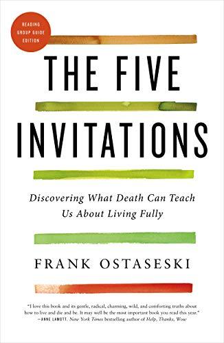 The Five Invitations by Frank Ostaseski [Books Been]