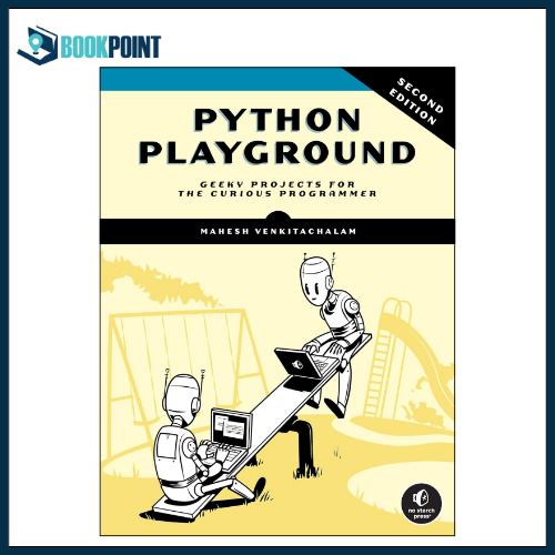 Python Playground: Geeky Projects for the Curious Programmer Book by Mahesh Venkitachalam