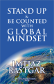 Stand Up & Be Counted with Global Mindset (2nd Edition 2026) - Book by Imtiaz Rastgar. 