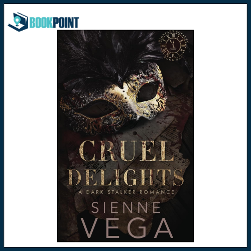 Cruel Delights: A twisted dark and obsessive stalker romance by Sienne Ve/ga (Author) | Midnight Society