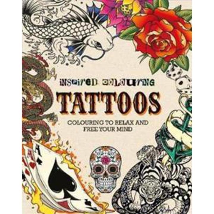 Tattoos Colouring To Relax and Free Your Mind By lexi l'esteve