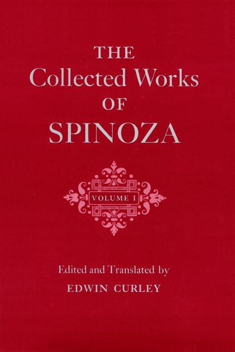 The Collected Works of Spinoza, Volume I by Baruch Spinoza , Edwin M. Curley