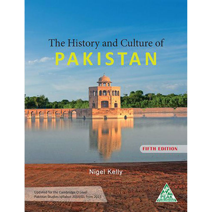The History and Culture of Pakistan, Student Book by Nigel Kelly