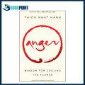 Anger: Wisdom for Cooling the Flames by Thich Nhat Hanh (Author). 