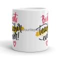 Best Teacher Ever Printed Mugs Coffee Tea Customized Cute Mug. 