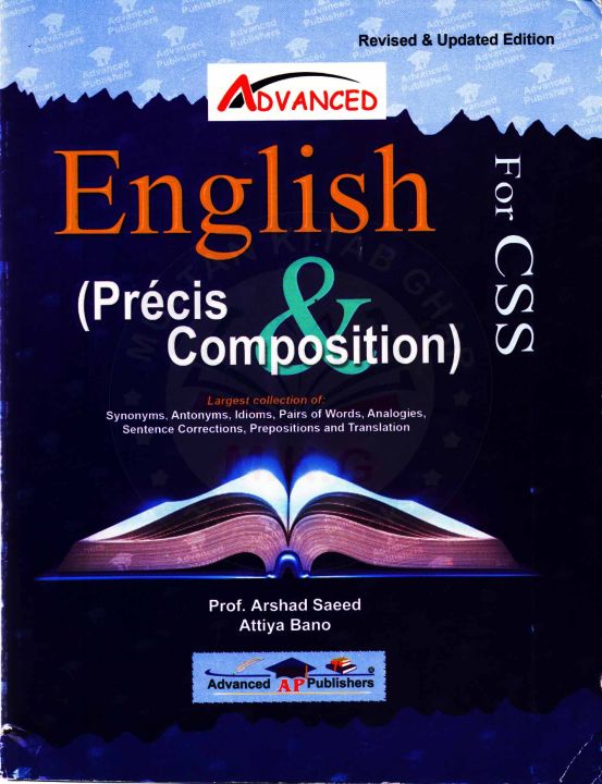Advanced English Precis and Composition for CSS by Prof Arshad Saeed