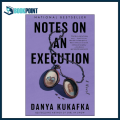 Notes on an Execution by Danya Kukafka (Author). 