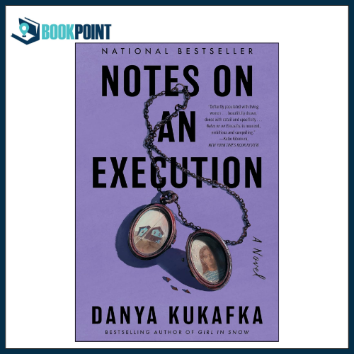 Notes on an Execution by Danya Kukafka (Author)