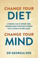 Change Your Diet, Change Your Mind by Dr Georgia Ede. 