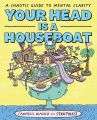 Your Head Is A Houseboat: A Chaotic Guide To Mental Clarity by Campbell Walker - Paperback - Best Selling Novels / Books / English Books / Urdu Books. 