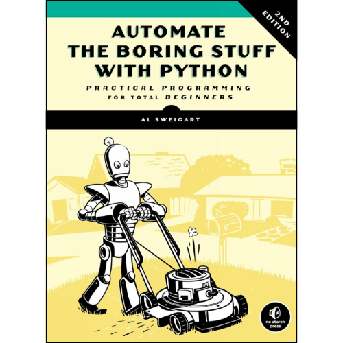 Automate the Boring Stuff with Python, 2nd Edition by Al Sweigart (Author)