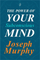 The Power Of Your Subconscious Mind By joseph murphy. 