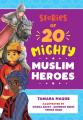 Liberty Books | Stories Of 20 Mighty Muslim Heroes by Tamara M. Haque (100% Original). 
