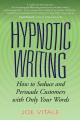 Hypnotic Writing by Joe Vitale (Author). 