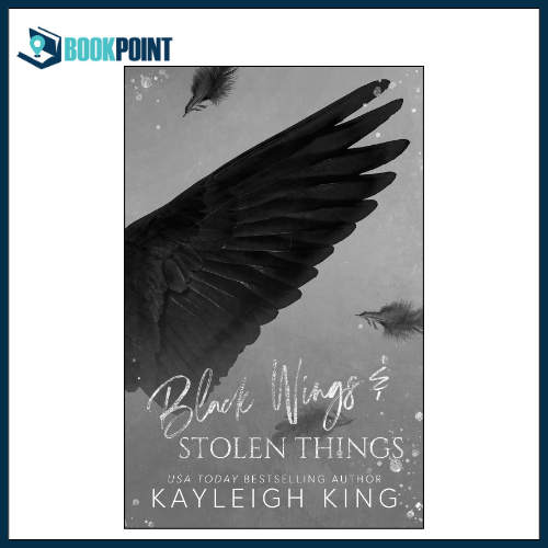Black Wings & Stolen Things: A Dark Forced Marriage Romance (Fractured Rhymes) by Kayleigh King (Author)