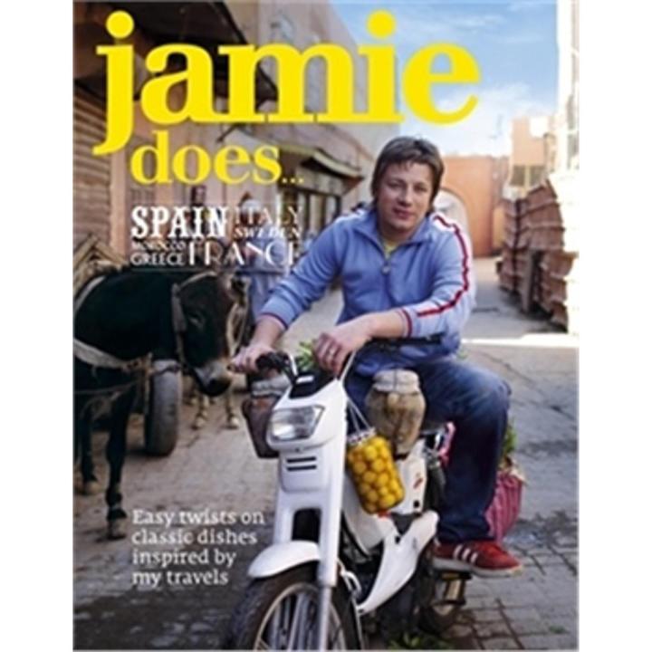 Jamie Does... Spain, Italy, Sweden, Morocco, Greece, France By jamie oliver
