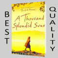 A Thousand Splendid Suns by Khaled Hosseini. 