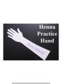 HENNA ART Reusable Acrylic Hand for Mehndi Practice(White). 