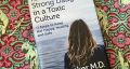 Raising a Strong Daughter in a Toxic Culture: 11 Steps to Keep Her Happy, Healthy, and Safe by Meg Meeker. 